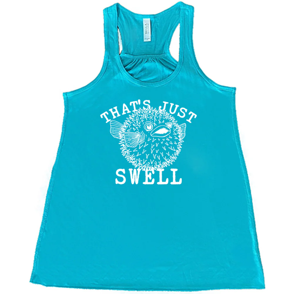 That's Just Swell Shirt - Image 6