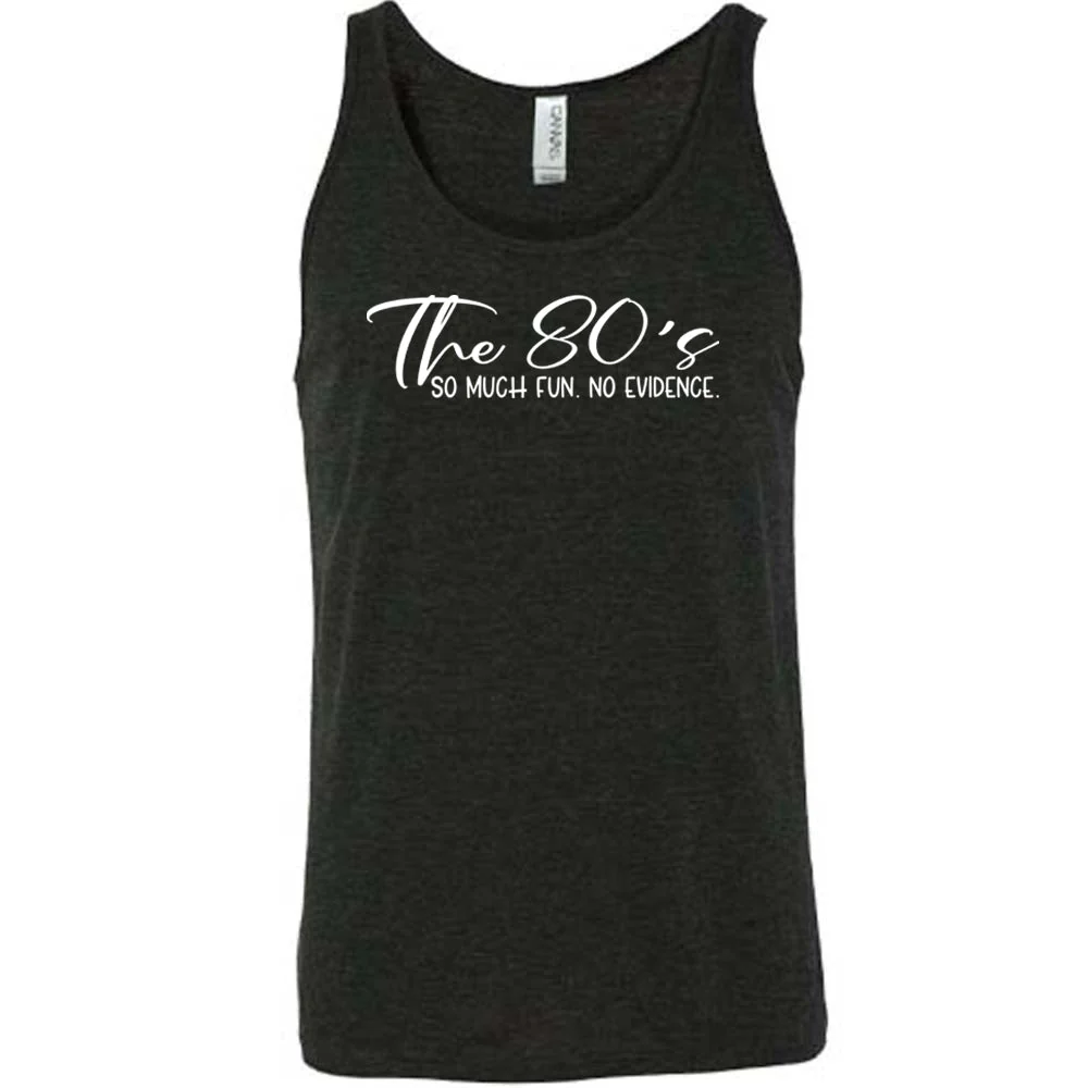 The 80's So Much Fun No Evidence Shirt Unisex - Image 2