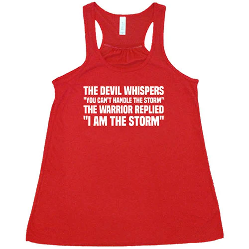 The Devil Whispers You Can't Handle The Storm, The Warrior Replied I Am The Storm Shirt - Image 5