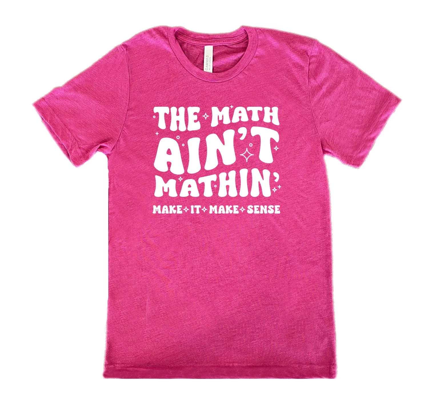 The Math Ain't Mathin' Make It Make Sense Shirt Unisex - Image 9
