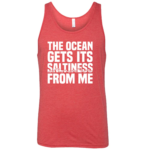 The Ocean Gets Its Saltiness From Me Shirt Unisex - Image 2