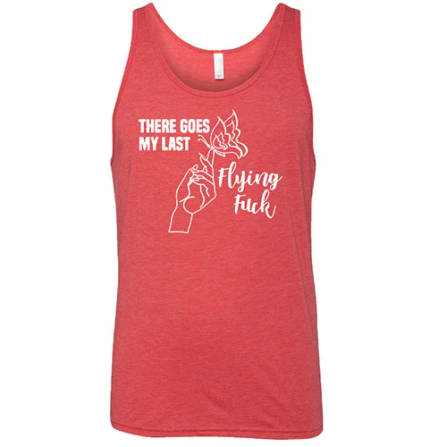 There Goes My Last Flying Fuck Shirt Unisex - Image 8
