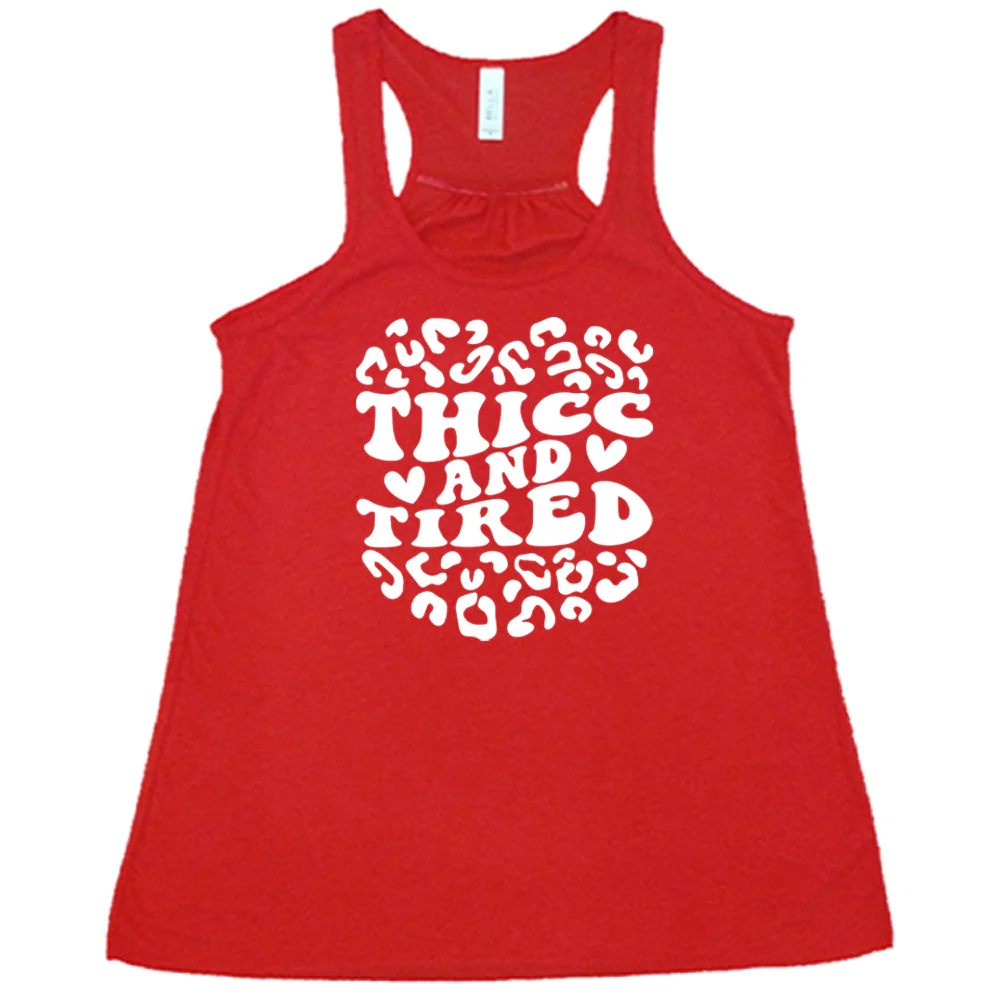 Thicc And Tired Shirt - Image 4