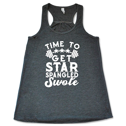 Time To Get Star Spangled And Swole Shirt - Image 3