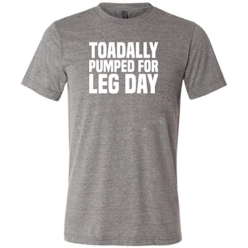 Toadally Pumped for Leg Day Shirt Unisex - Image 5