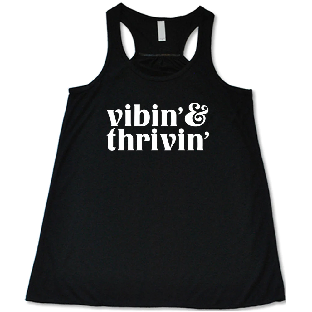 Vibin & Thrivin Shirt