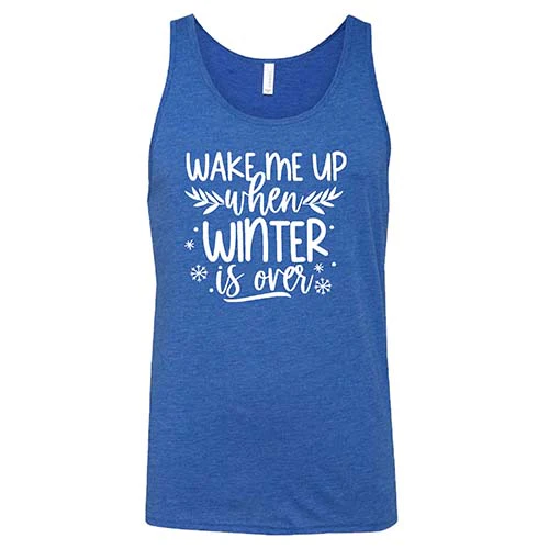 Wake Me Up When Winter Is Over Shirt Unisex - Image 2