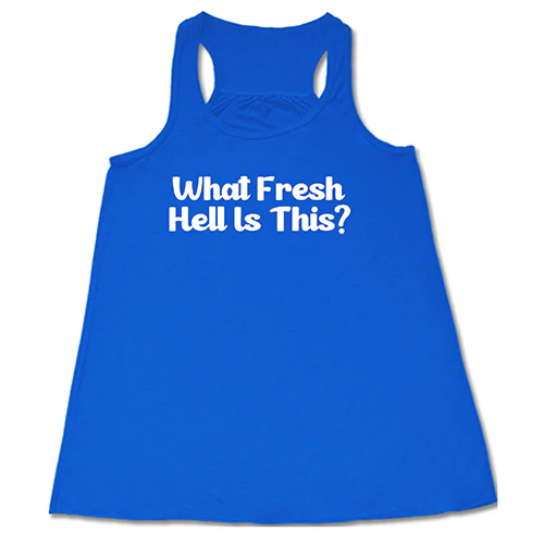 What Fresh Hell Is This Shirt - Image 3