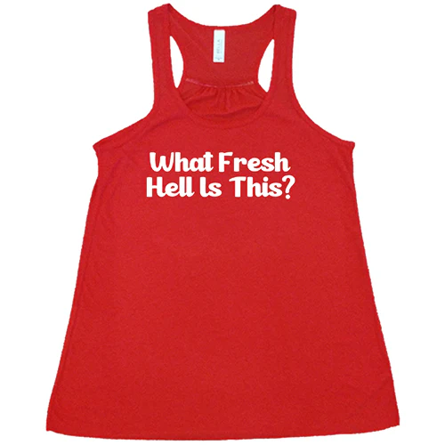What Fresh Hell Is This Shirt - Image 5