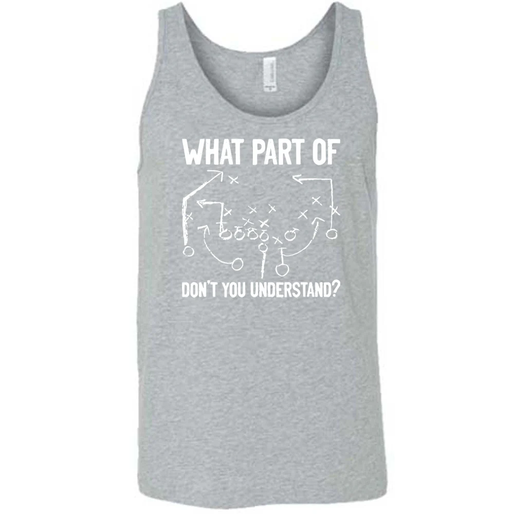 What Part Of Football Plays Don't You Understand? Shirt Unisex - Image 6