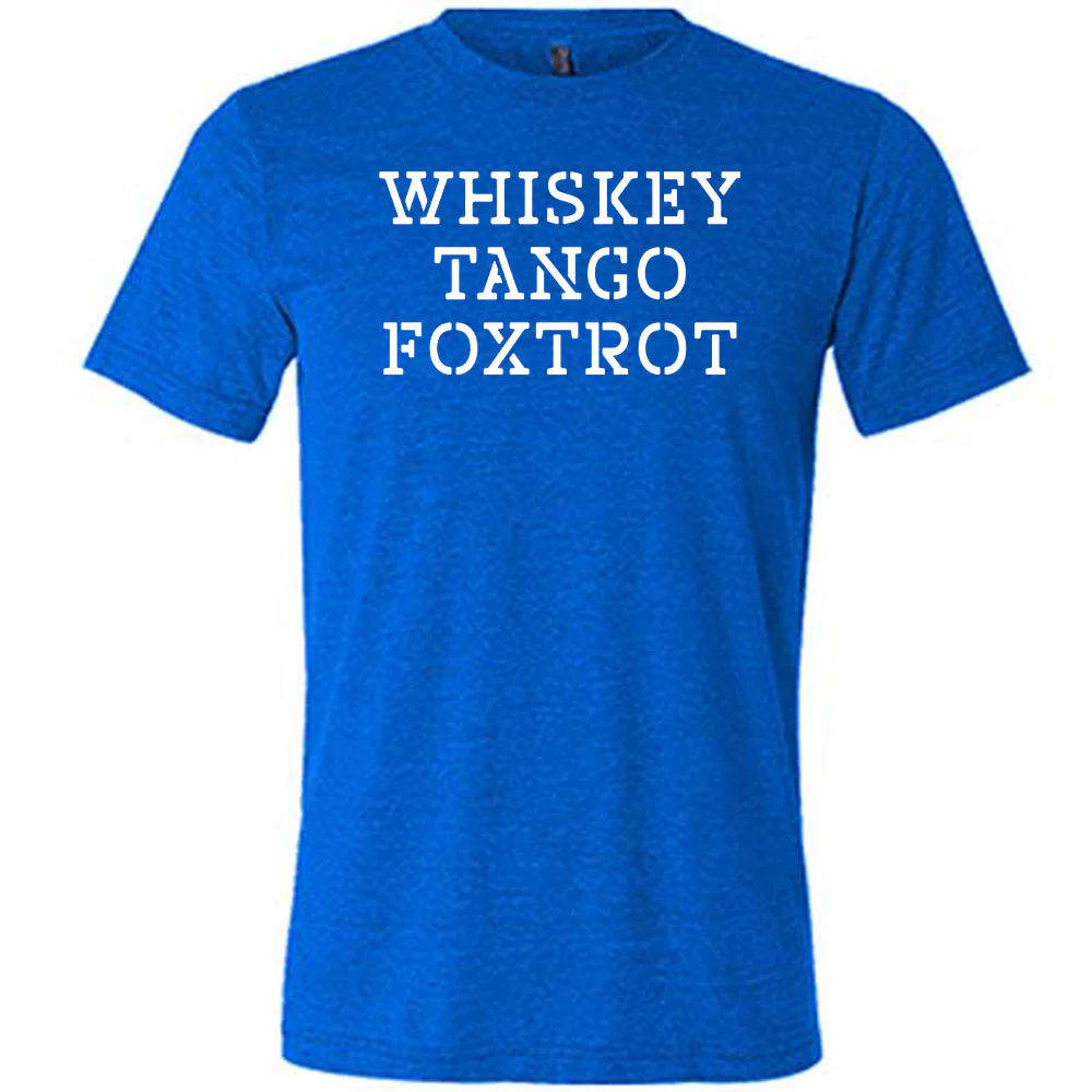 Whiskey Tango Foxtrot Shirt Unisex - Image 3