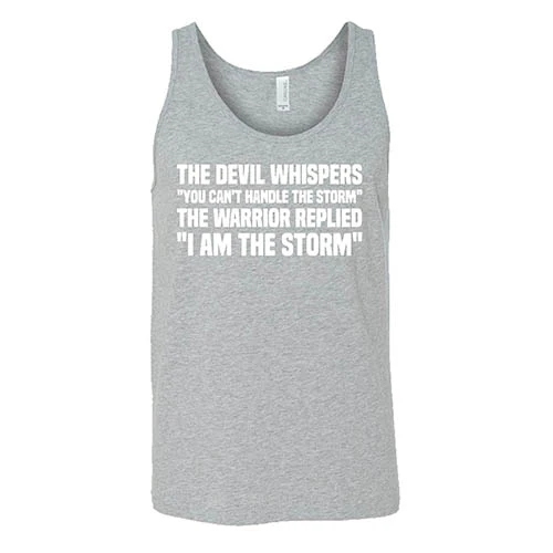 The Devil Whispers You Can't Handle The Storm, The Warrior Replies I Am The Storm Shirt Unisex - Image 6