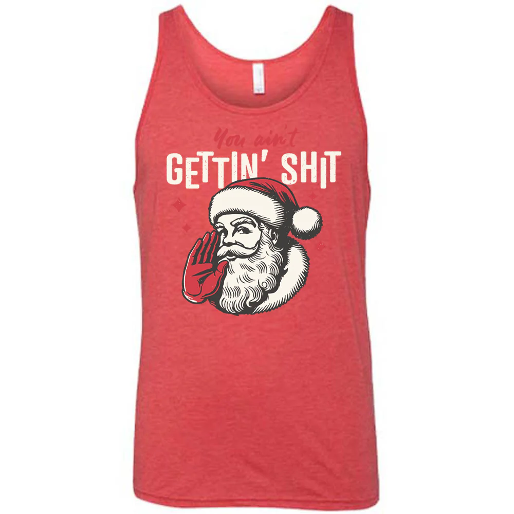 You Ain't Getting Shit Santa Shirt Unisex - Image 6