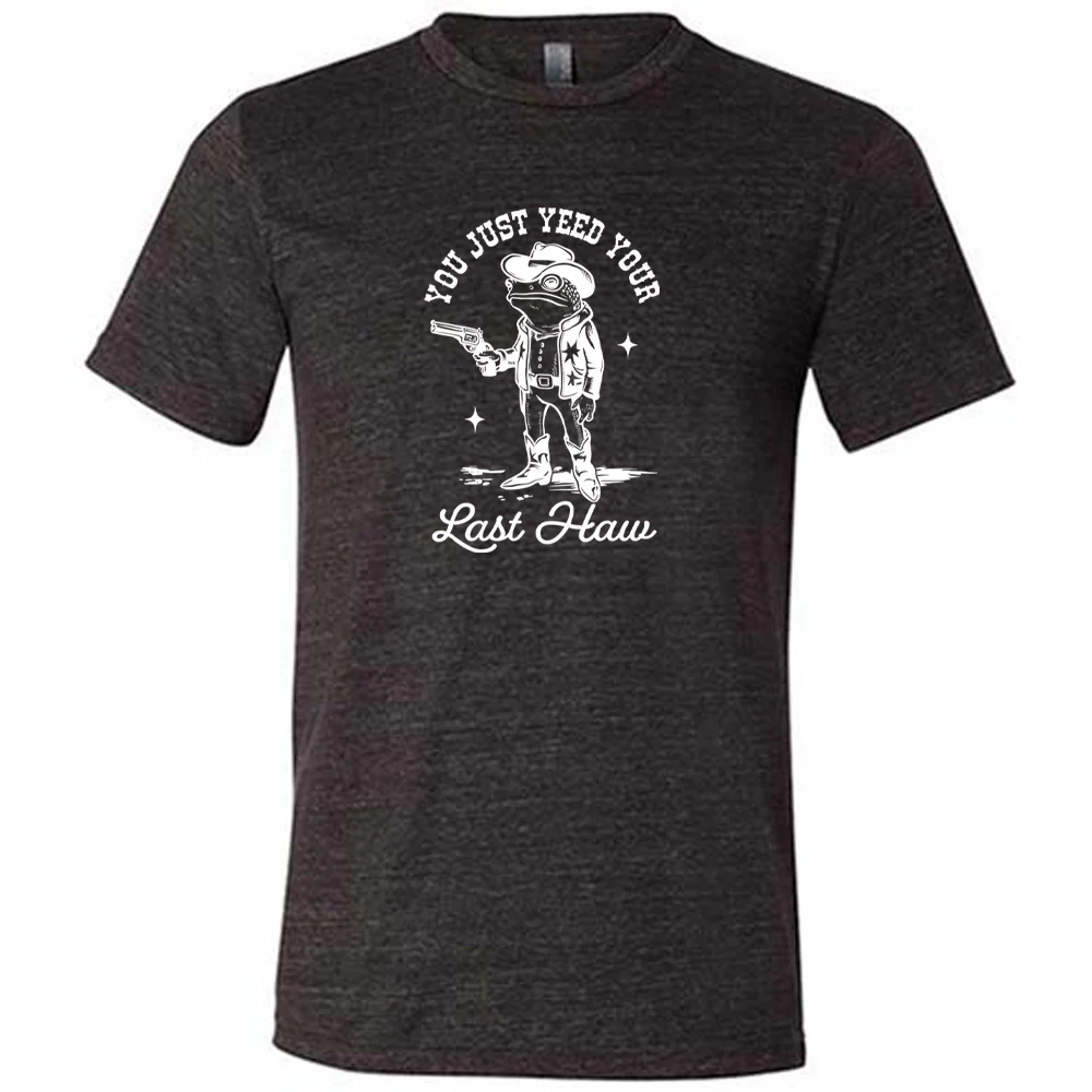 You Just Yee'd Your Last Haw Shirt Unisex - Image 2