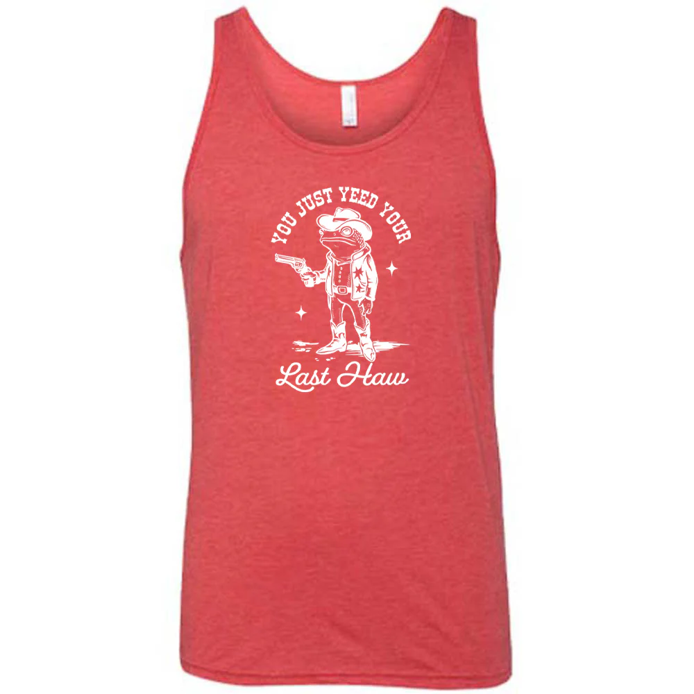 You Just Yee'd Your Last Haw Shirt Unisex - Image 5