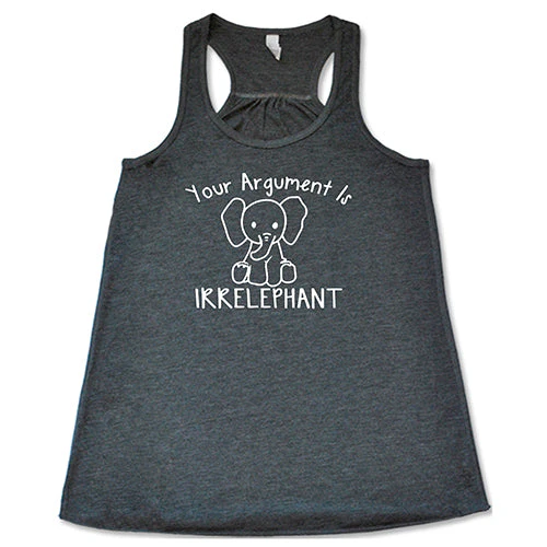 Your Argument Is Irrelephant Shirt - Image 6
