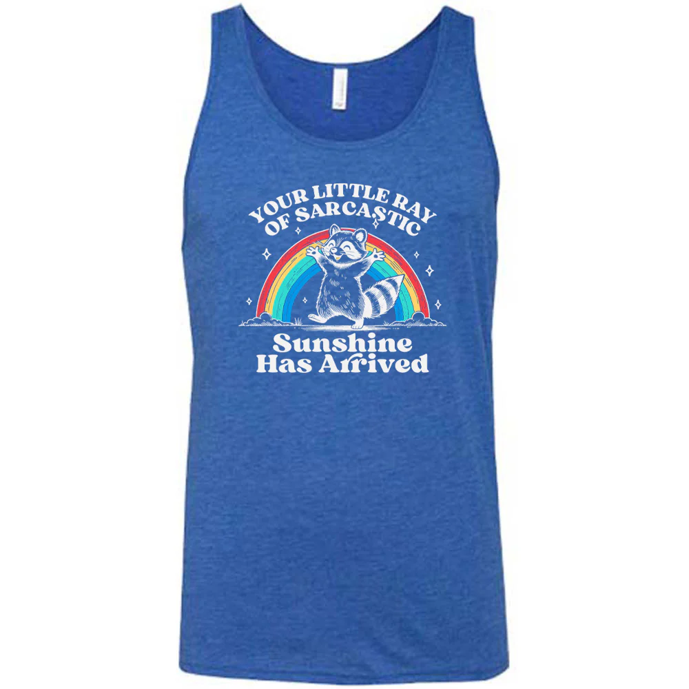 Your Little Ray of Sarcastic Sunshine Has Arrived Shirt Unisex - Image 7