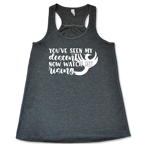 You've Seen My Descent Now Watch My Rising Shirt - Image 4