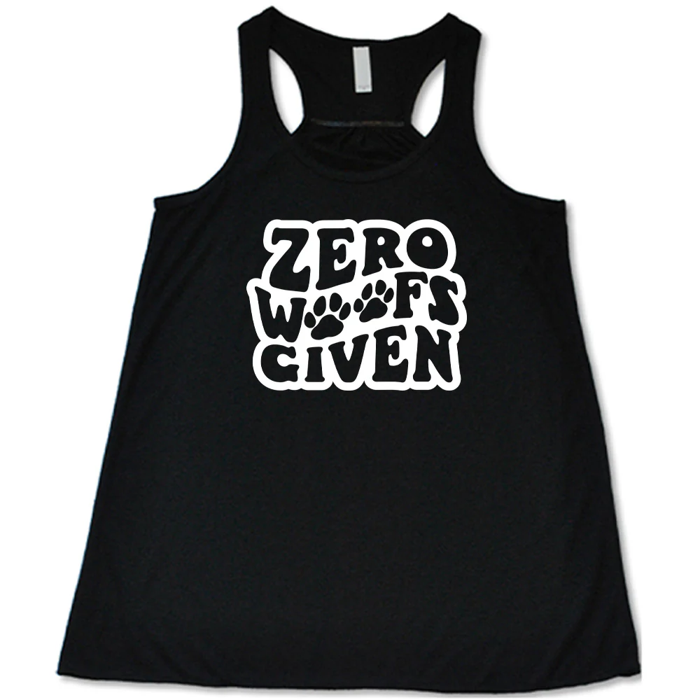 Zero Woofs Given Shirt